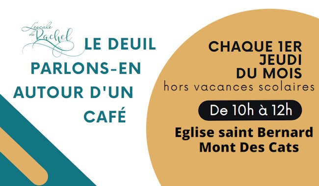 LE DEUIL PARLONS-EN AUTOUR D'UN CAFÉ