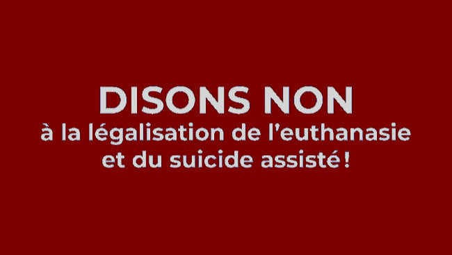 Disons Non à l'euthanasie