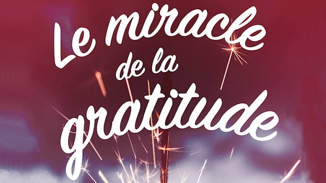 Le Miracle de la Gratitude